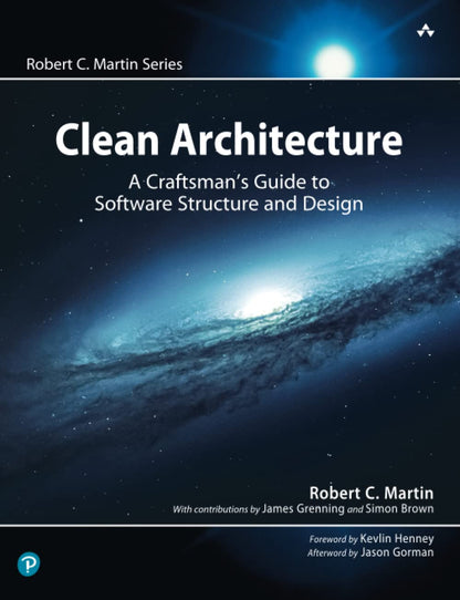 Clean Architecture: A Craftsman's Guide to Software Structure and Design